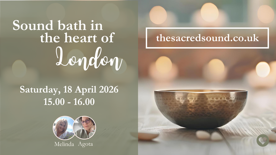 Sound bath, London 18 April 2026